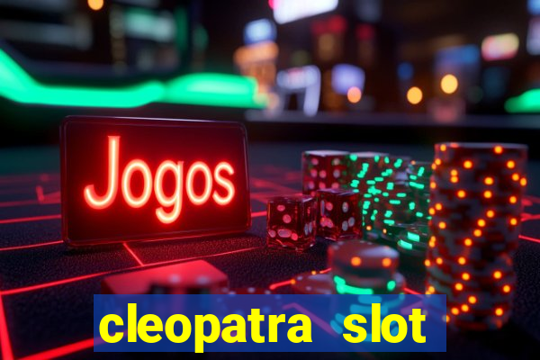 cleopatra slot machine free play