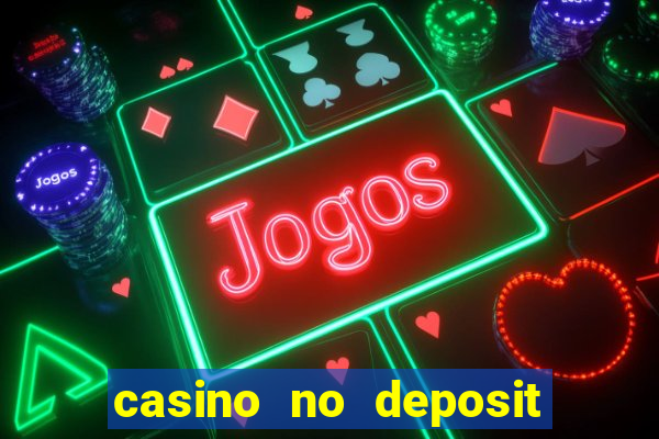 casino no deposit bonus code