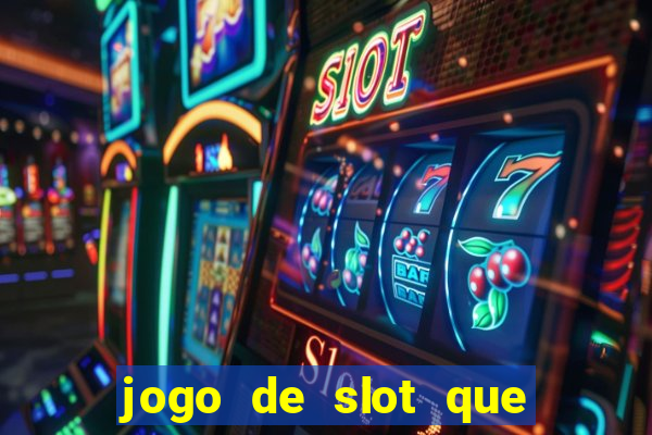 jogo de slot que da bonus no cadastro