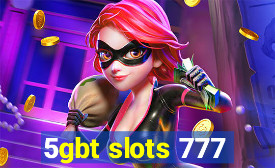 5gbt slots 777