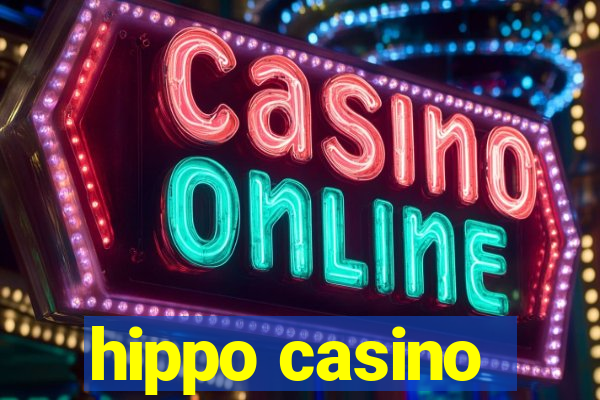 hippo casino