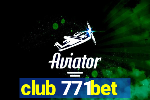 club 771bet