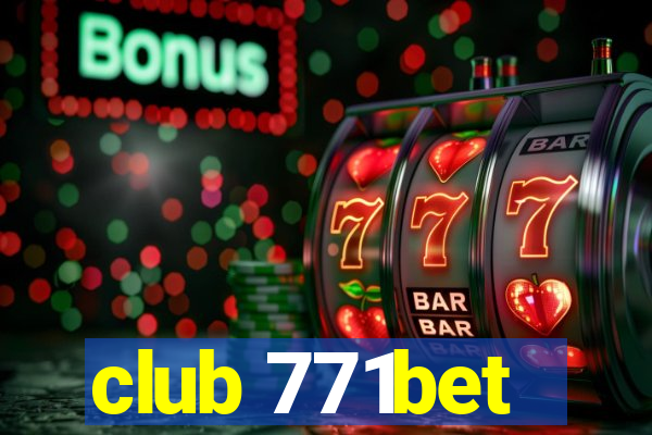 club 771bet