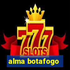 alma botafogo