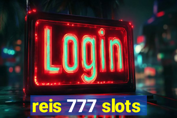 reis 777 slots