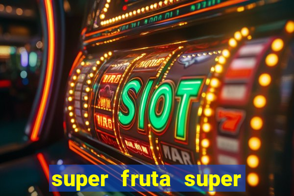 super fruta super fruit box codes 2024 april