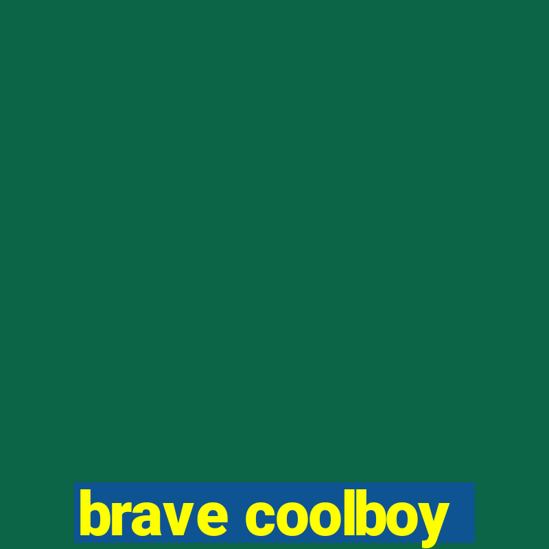 brave coolboy