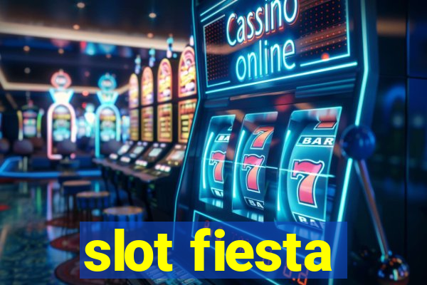 slot fiesta