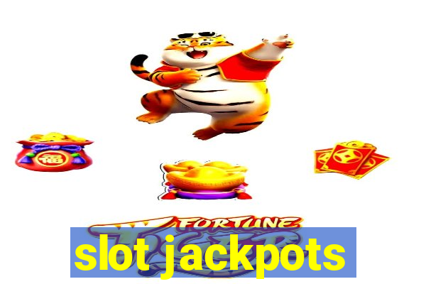 slot jackpots