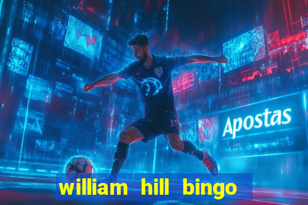 william hill bingo promotional code