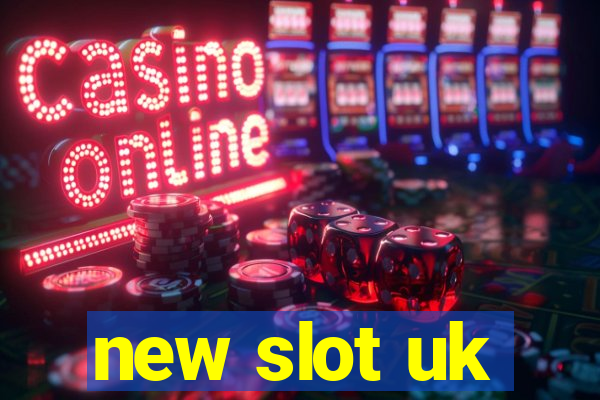 new slot uk