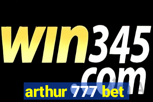 arthur 777 bet