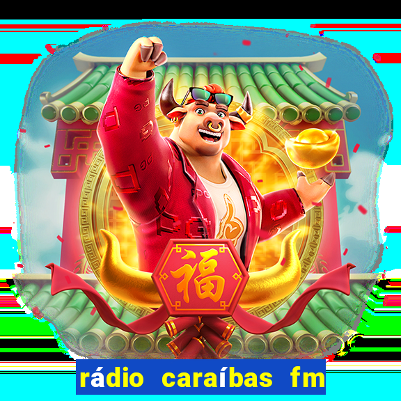 rádio caraíbas fm irecê bahia