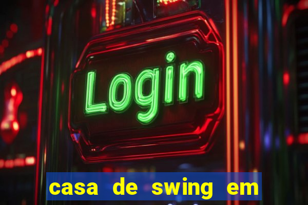 casa de swing em porto seguro