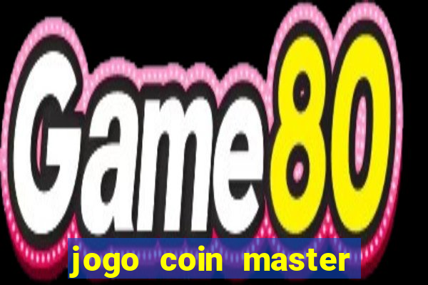 jogo coin master como jogar