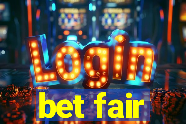 bet fair