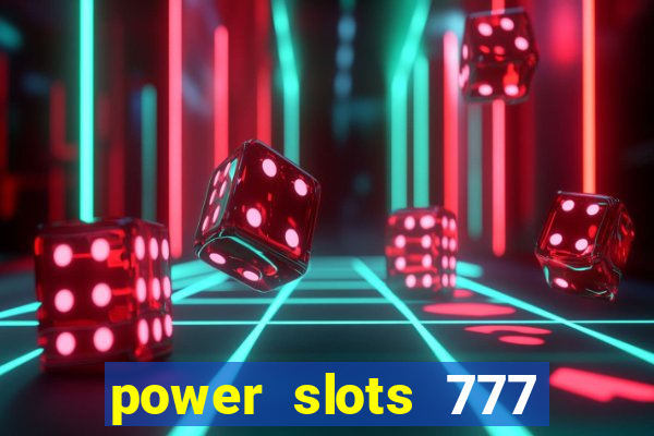 power slots 777 casino online