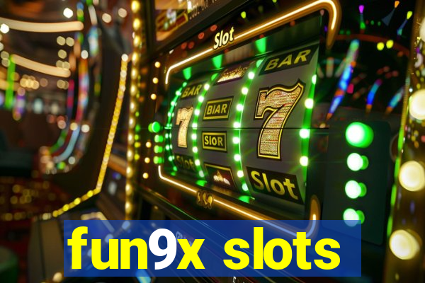 fun9x slots