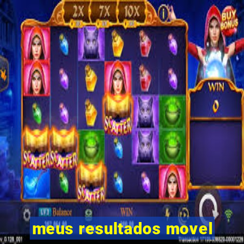 meus resultados movel