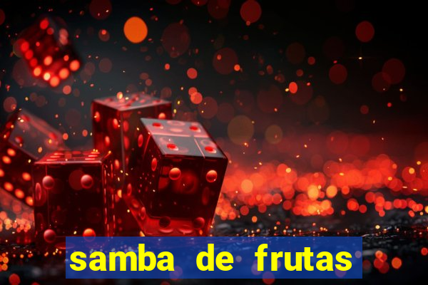 samba de frutas slots free