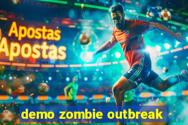 demo zombie outbreak