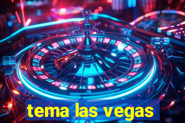 tema las vegas