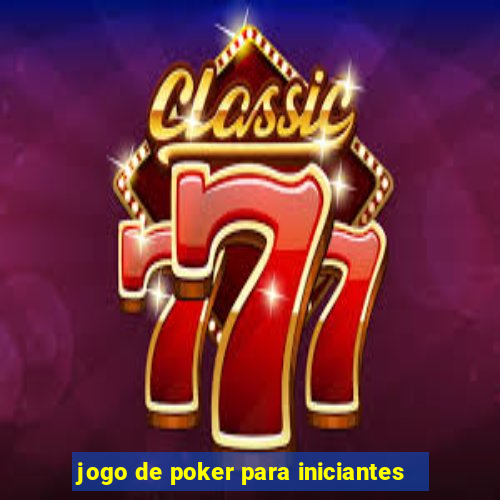 jogo de poker para iniciantes