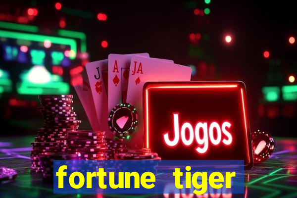 fortune tiger fortune tiger