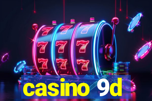 casino 9d