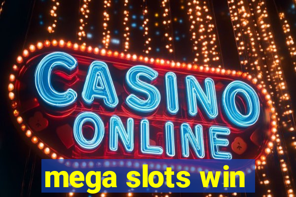 mega slots win