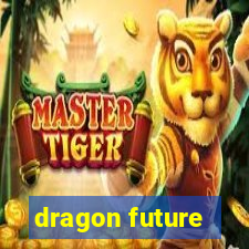 dragon future