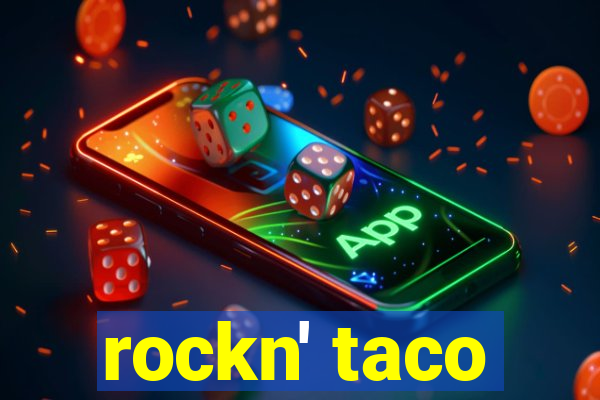 rockn' taco