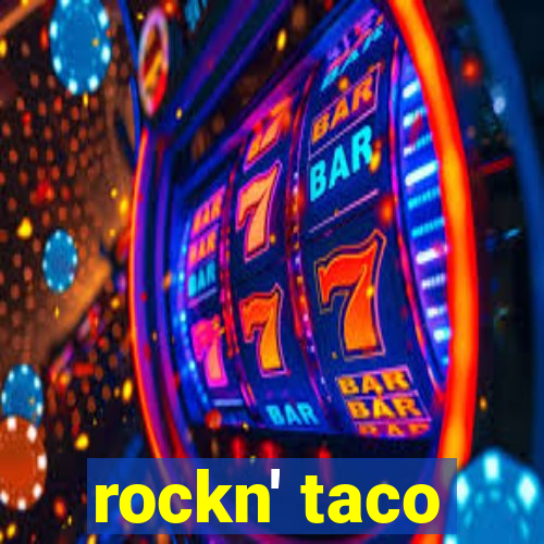 rockn' taco