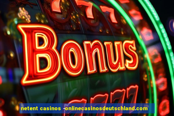 netent casinos -onlinecasinosdeutschland.com