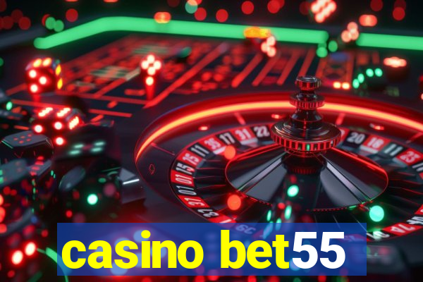 casino bet55