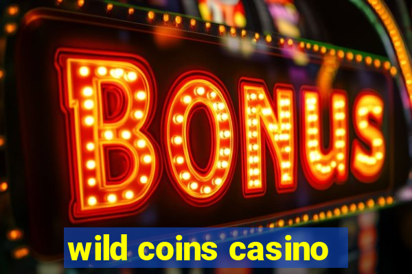 wild coins casino