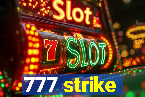 777 strike