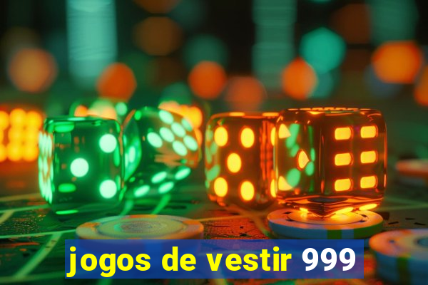 jogos de vestir 999