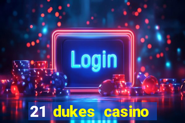 21 dukes casino free spins