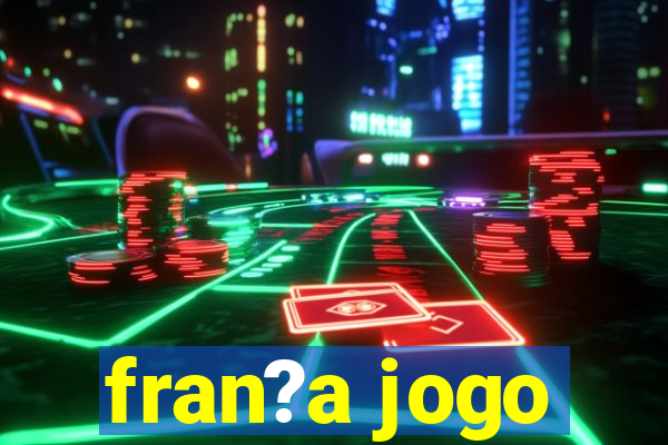 fran?a jogo