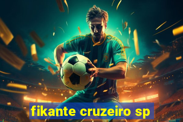 fikante cruzeiro sp