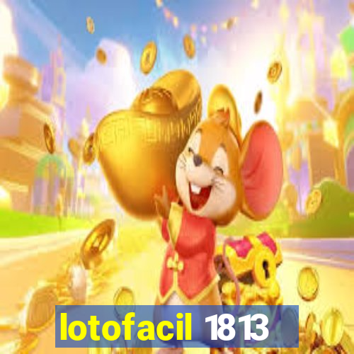 lotofacil 1813