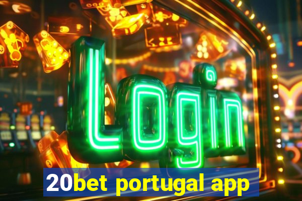 20bet portugal app