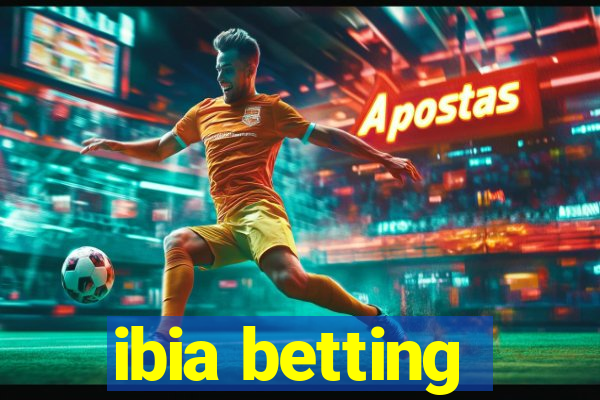 ibia betting