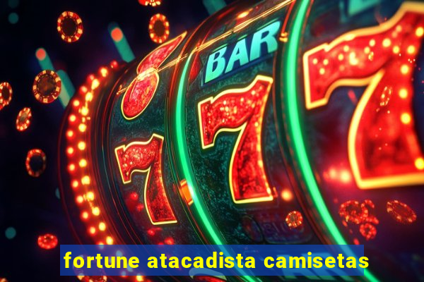 fortune atacadista camisetas