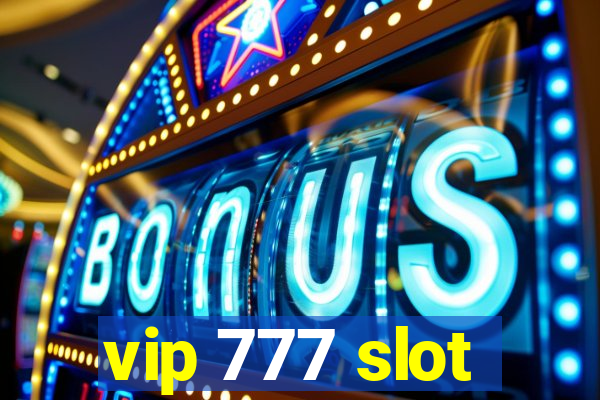 vip 777 slot