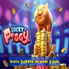 bets hotels in new york