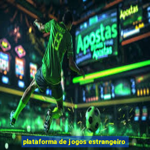 plataforma de jogos estrangeiro