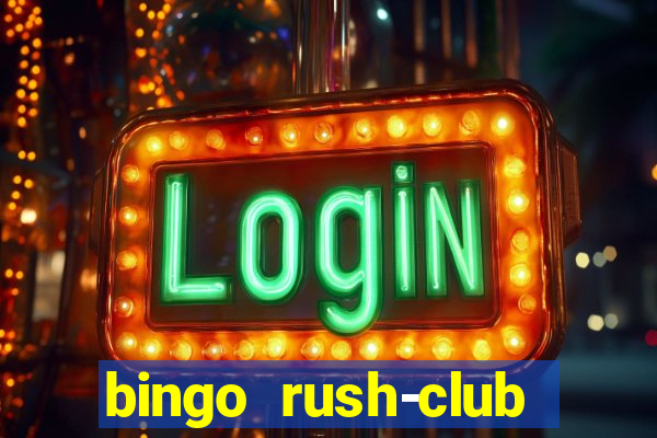 bingo rush-club bingo games