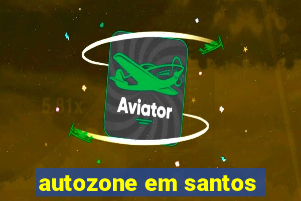 autozone em santos